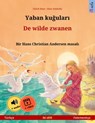 Yaban kuğuları – De wilde zwanen (Türkçe – Felemenkçe) - Ulrich Renz - 9783739955100
