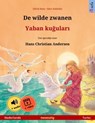 De wilde zwanen – Yaban kuğuları (Nederlands – Turks) - Ulrich Renz - 9783739977799
