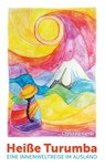 Heisse Turumba - Christina Karrer - 9783740709655