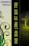 Und dein Lohn ist der Tod - Erasmus Herold - 9783740710958