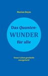 Das Quanten-Wunder - Marion Deym - 9783740711641