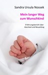 Mein langer Weg zum Wunschkind - Sandra Ursula Nossek - 9783740727208