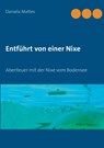 Entfuhrt von einer Nixe - Daniela Mattes - 9783740763374
