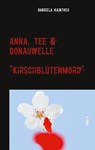 Anna, Tee & Donauwelle Band V - Gabriela Kaintoch - 9783740768331