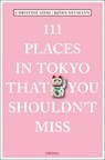 111 Places in Tokyo That You Shouldn't Miss - IZEKI,  Christine ; Neumann, Bjorn - 9783740800246