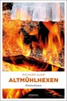 Altmühlhexen - Richard Auer - 9783740800376