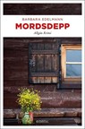 Mordsdepp - Barbara Edelmann - 9783740801717