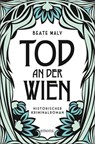 Tod an der Wien - Beate Maly - 9783740802219
