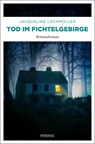 Tod im Fichtelgebirge - Jacqueline Lochmüller - 9783740806569