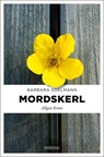 Mordskerl - Barbara Edelmann - 9783740807788