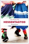 Hessentagtod - Tim Frühling - 9783740807825