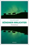 Bündner Irrlichter - Philipp Gurt - 9783740807894