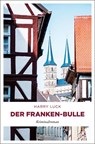 Der Franken-Bulle - Harry Luck - 9783740808006