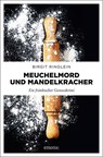 Meuchelmord und Mandelkracher - Birgit Ringlein - 9783740808143