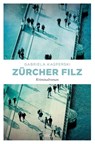 Zürcher Filz - Gabriela Kasperski - 9783740809300