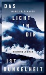 Das Licht in dir ist Dunkelheit - Marc Voltenauer - 9783740811532