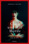 Clara und ihre Morde - Sophie Reyer - 9783740812454