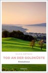 Tod an der Goldküste - Silvia Götschi - 9783740814076