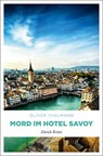 Mord im Hotel Savoy - Oliver Thalmann - 9783740814298