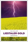 Liestaler Gold - Ina Haller - 9783740814397