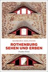 Rothenburg sehen und erben - Barbara Edelmann - 9783740815035