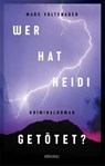Wer hat Heidi getötet? - Marc Voltenauer - 9783740815363