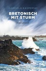 Bretonisch mit Sturm - Gabriela Kasperski - 9783740816612