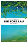 Die tote Lau - Matthias Ernst - 9783740817176