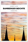 Bamberger Beichte - Harry Luck - 9783740818241