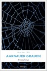 Aargauer Grauen - Ina Haller - 9783740818685
