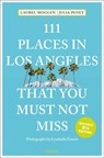 111 Places in Los Angeles That You Must Not Miss - Laurel Moglen ; Julia Posey - 9783740818890