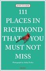 111 Places in Richmond That You Must Not Miss - John Tucker - 9783740820022