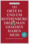 111 Orte in und um Rothenburg, die man gesehen haben muss - Kerstin Söder - 9783740820688