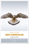 Der Turmfalke - Thomas Hesse ; Renate Wirth - 9783740821043
