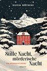 Stille Nacht, mörderische Nacht - Silvia Götschi - 9783740821104