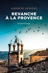 Revanche à la Provence - Andreas Heineke - 9783740821739