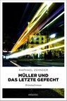 Müller und das letzte Gefecht - Raphael Zehnder - 9783740822200