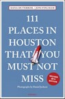 111 Places in Houston That You Must Not Miss - Dana DuTerroil ; Joni Fincham - 9783740822651
