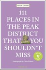 111 Places in the Peak District That You Shouldn't Miss - Roly Smith - 9783740825515