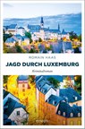 Jagd durch Luxemburg - Romain Haas - 9783740828325