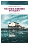 Wenn die Nordsee schweigt - Hannes Nygaard - 9783740828707