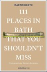 111 Places in Bath That You Shouldn't Miss - Martin Booth - 9783740828714