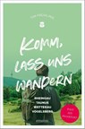 Komm, lass uns wandern. Rheingau, Taunus, Wetterau, Vogelsberg - Tim Frühling - 9783740829599