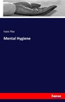 Mental Hygiene - Isaac Ray - 9783741123306