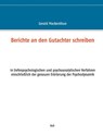 Berichte an den Gutachter schreiben - MACKENTHUN,  Gerald - 9783741251894