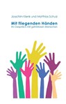 Mit fliegenden Händen - Matthias Schulz ; Joachim Klenk - 9783741274121