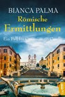 Römische Ermittlungen - Bianca Palma - 9783741300455