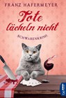 Tote lächeln nicht - Franz Hafermeyer - 9783741302466