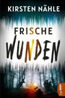 Frische Wunden - Kirsten Nähle - 9783741303005