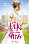 Der Duke und die unbeugsame Witwe - Freda MacBride - 9783741303104